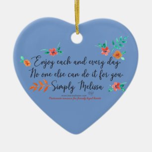 Enjoy each and every day heart shaped ornament