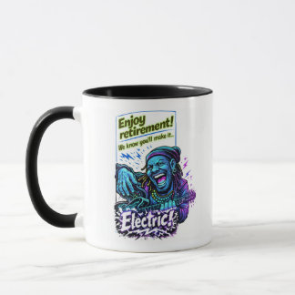 Enjoy Electric retirement! Mug