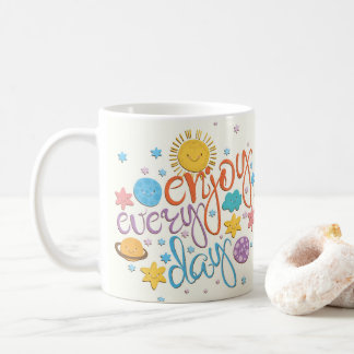 Enjoy Every Day Coffee Mug