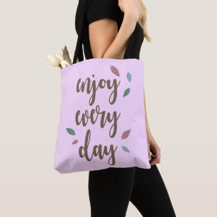 Enjoy every day feather motivation quote  tote bag