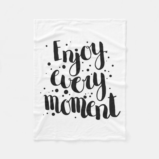 Enjoy Every Moment 2 Fleece Blanket (Front)