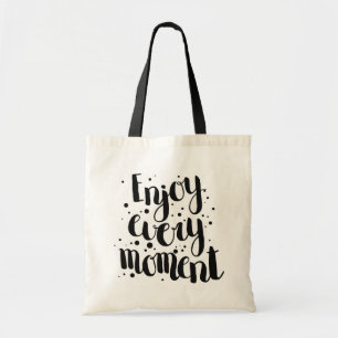 Enjoy Every Moment 2 Tote Bag