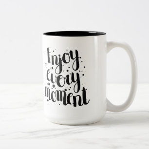 Enjoy Every Moment 2 Two-Tone Coffee Mug