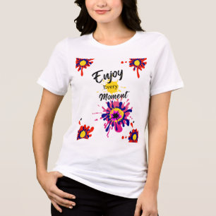Enjoy Every Moment Colourful Paint Splash Inspirat Tri-Blend Shirt