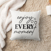 Enjoy Every Moment Encouraging Message