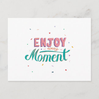 Enjoy Every Moment Postcard