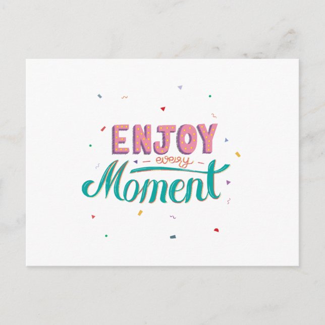 Enjoy Every Moment Postcard (Front)