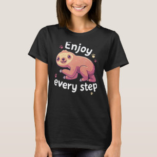 Enjoy Every Step Cute Baby Sloth Motivational Quot T-Shirt