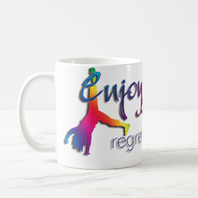 Enjoy Everything - regret nothing !!! Coffee Mug (Left)