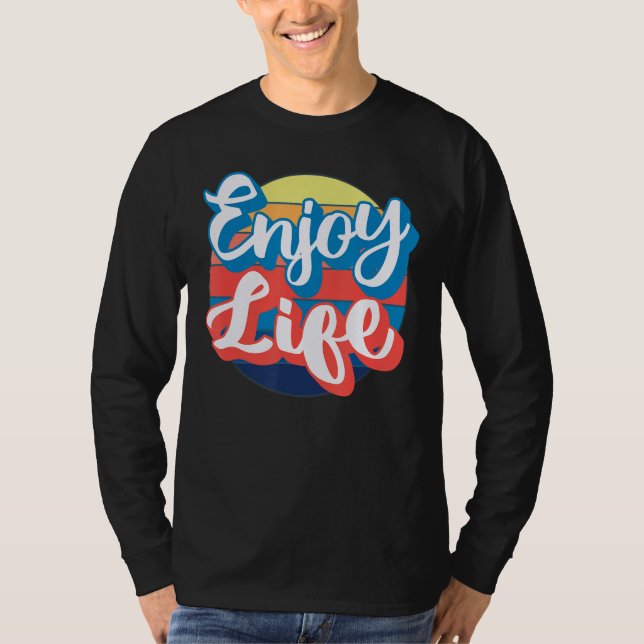 Enjoy Life T-Shirt (Front)