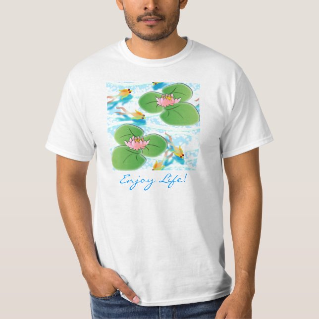 Enjoy Life! T T-Shirt (Front)