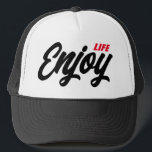 Enjoy Life trucker hat<br><div class="desc">Enjoy Life trucker hat. Custom black and white baseball cap with script typography. Stylish hand lettering design. Available in cool colours. Add your own inspirational quote or saying optionally. Fun summer Birthday gift idea for friends and family.</div>