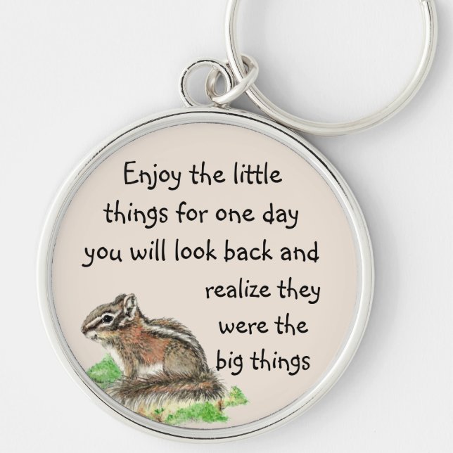 Enjoy Little Things Inspirational Quote Chipmunk  Key Ring (Front)