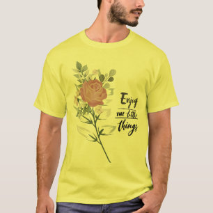 Enjoy Little Things T-Shirt