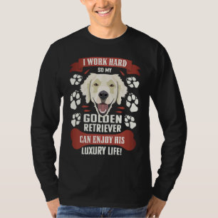 Enjoy luxury life Golden Retriever T-Shirt