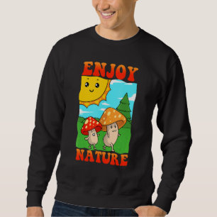 Enjoy Nature Flowers Plant Nature Bees Naturecore Sweatshirt