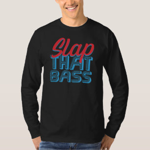 Enjoy Slap Bass Guitar Jam Session Slap That Bass T-Shirt