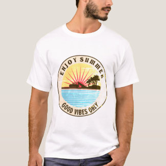 Enjoy Summer, Good Vibes Only  T-Shirt