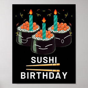 Enjoy Sushi Birthday For Gifts Men Women Kids Poster