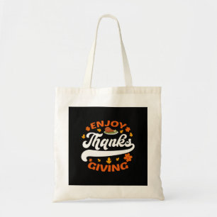 enjoy thanksgiving food turkey thankful tote bag