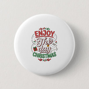 Enjoy The Day Christmas Reindeer Gift 6 Cm Round Badge