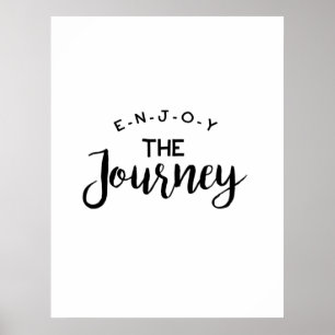 Enjoy The Journey Poster