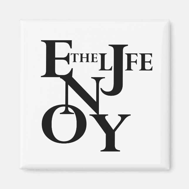 enjoy the life magnet (Front)