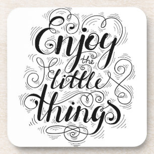 Enjoy The Little Things 1 Coaster