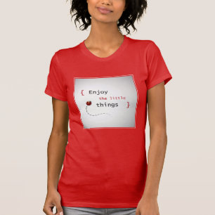 Enjoy The Little Things 2 T-Shirt