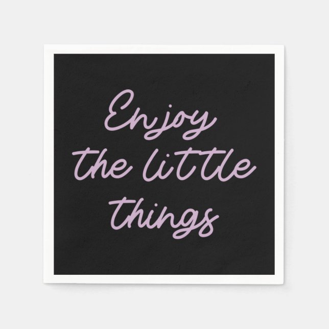 Enjoy the little things  52 napkin (Front)