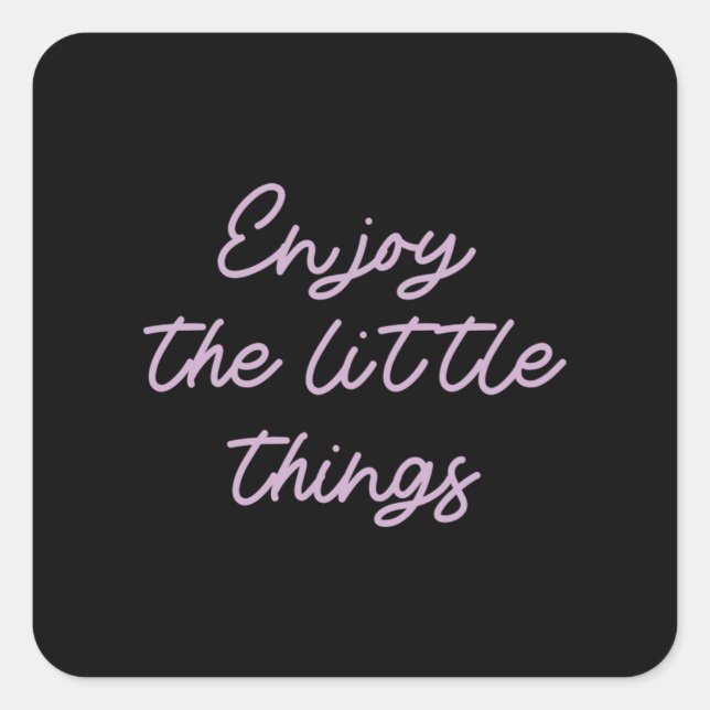 Enjoy the little things  52 square sticker (Front)