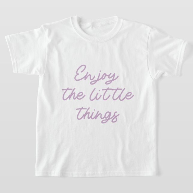 Enjoy the little things  52 T-Shirt (Laydown)