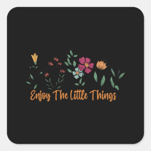 Enjoy the little things 61 square sticker