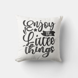 Enjoy the little things Black & White Throw Pillow