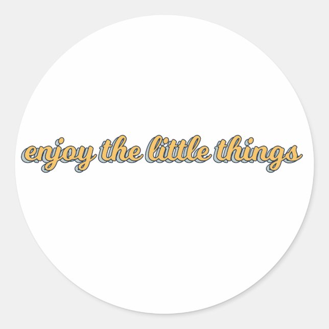 enjoy the little things classic round sticker (Front)