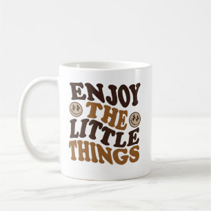 enjoy the little things  coffee mug