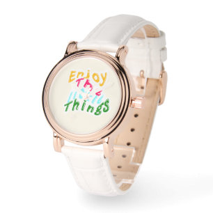 Enjoy the Little Things Colourful Inspirational Wa Watch