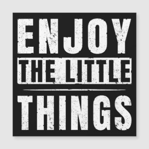 Enjoy The Little Things inspirational quotes