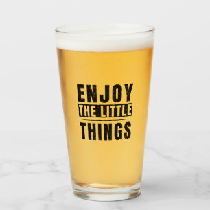 Enjoy The Little Things inspirational quotes Glass
