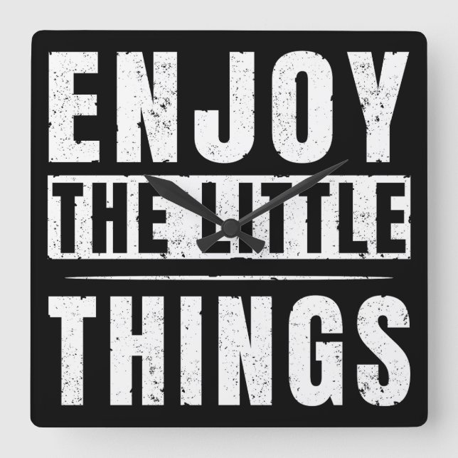 Enjoy The Little Things inspirational quotes Square Wall Clock (Front)