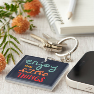 Enjoy the little things key ring