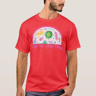Enjoy The Little Things Microbiology 6 T-Shirt