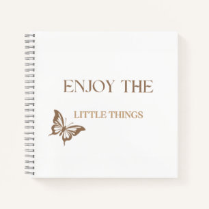 Enjoy the Little Things, Positive Well being Gift  Notebook
