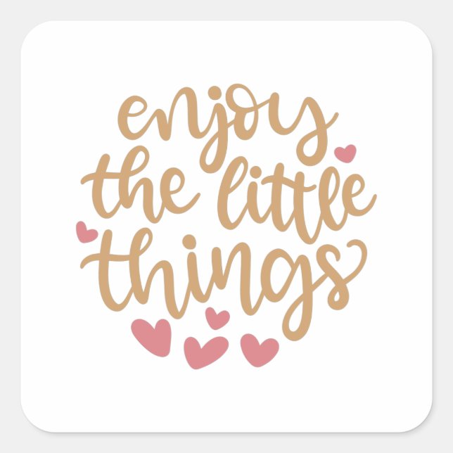 Enjoy the little things square sticker (Front)