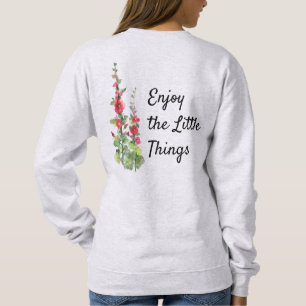 Enjoy the Little Things T-Shirt Sweatshirt