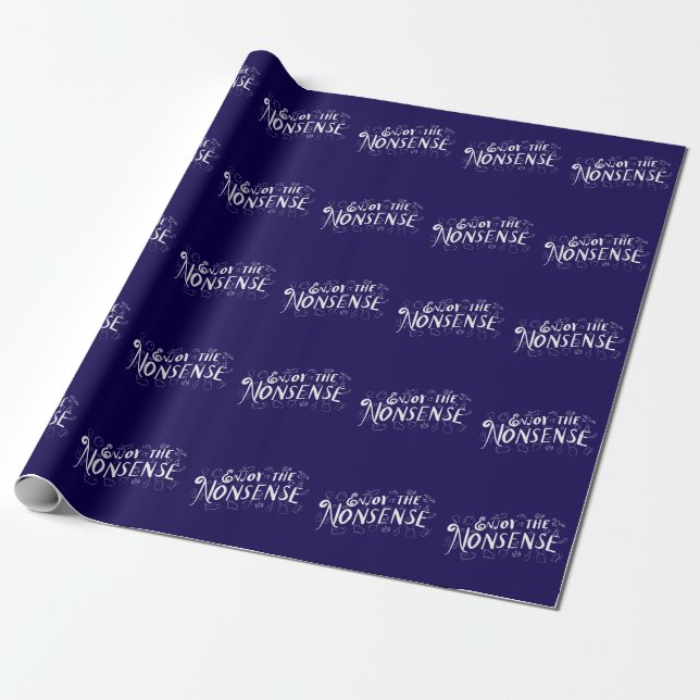 Enjoy the Nonsense Wrapping Paper (Unrolled)