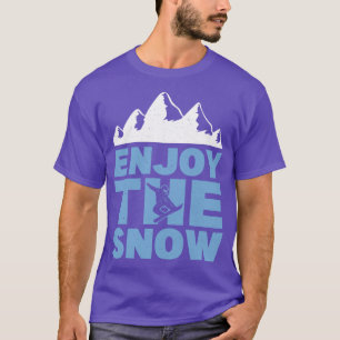 Enjoy The Snow Snowboarder T-Shirt