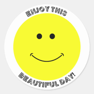 ENJOY THIS BEAUTIFUL DAY! CLASSIC ROUND STICKER