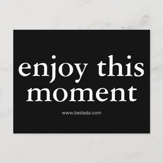 enjoy this moment postcard (Front)