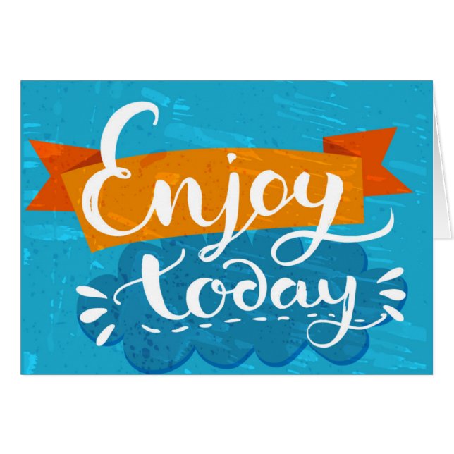 Enjoy Today (Front Horizontal)